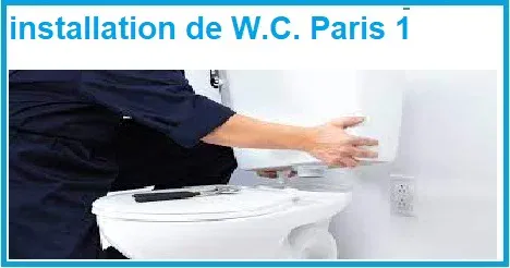 INSTALLATION DE W.C. PARIS 1