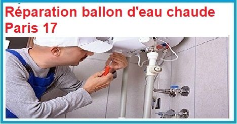 réparation de ballon d'eau chaude Paris 17